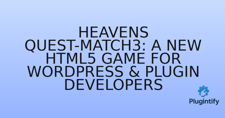 Read more about the article Heavens Quest-match3: A New HTML5 Game for WordPress & Plugin Developers