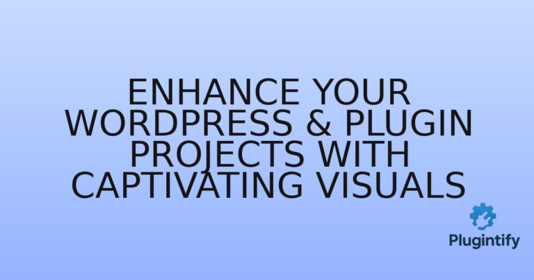 Read more about the article Enhance Your WordPress & Plugin Projects with Captivating Visuals