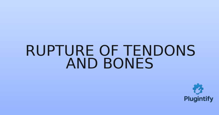 Read more about the article Rupture Of Tendons And Bones