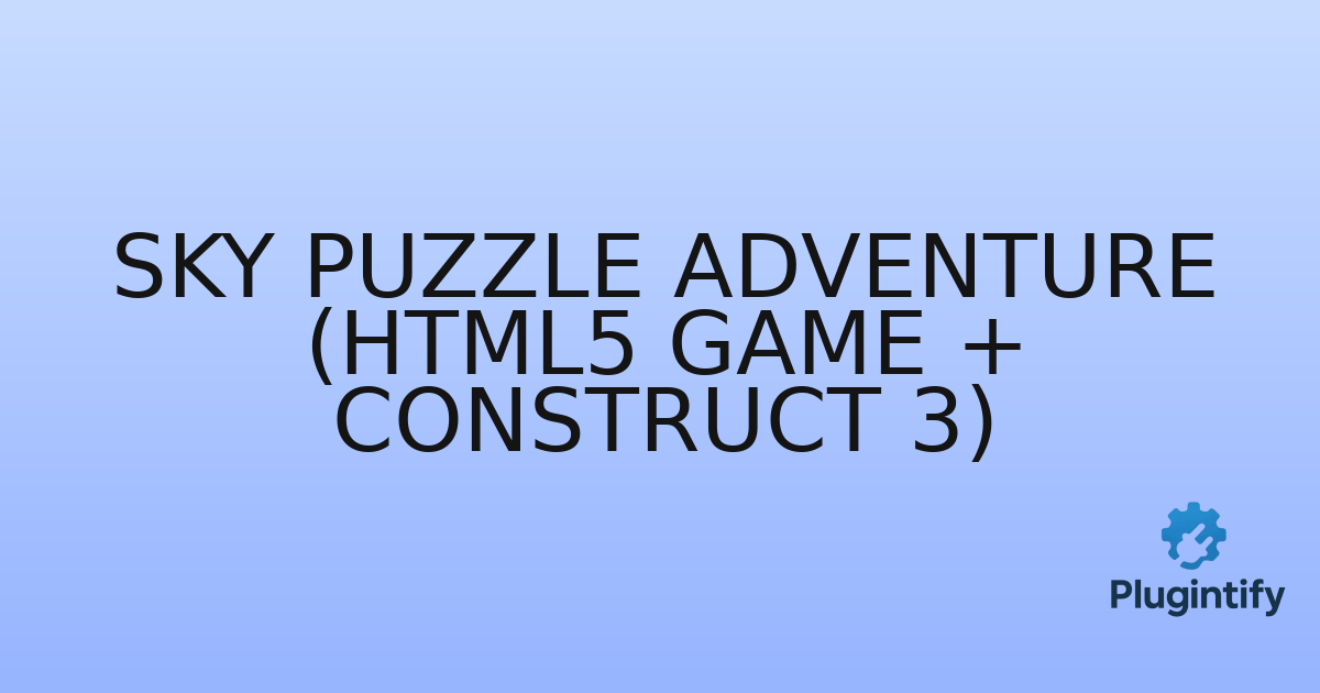 You are currently viewing Sky Puzzle Adventure (HTML5 Game + Construct 3)
