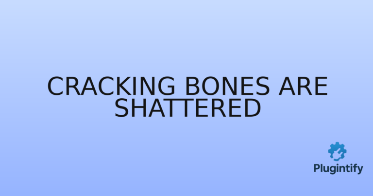 Read more about the article Cracking Bones Are Shattered