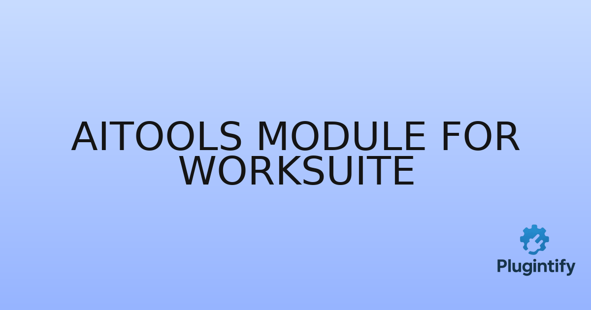 You are currently viewing Aitools Module for Worksuite