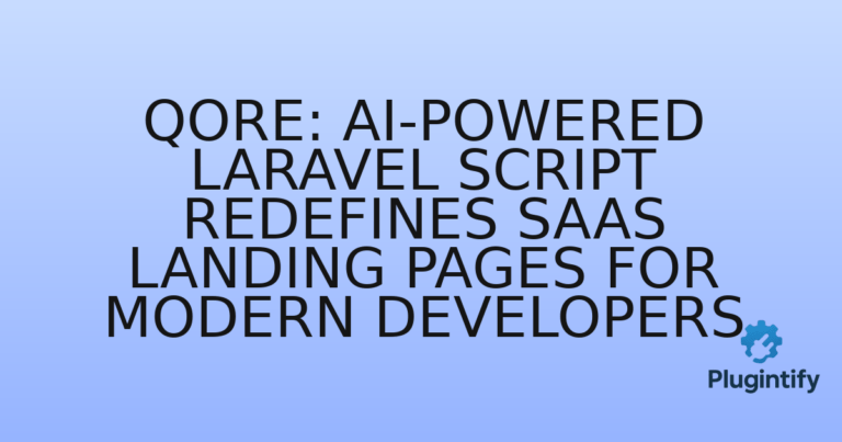 Read more about the article Qore: AI-Powered Laravel Script Redefines SaaS Landing Pages for Modern Developers