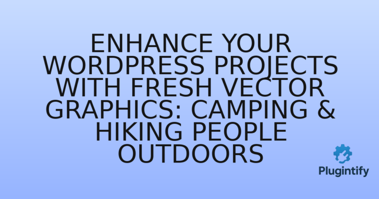 Read more about the article Enhance Your WordPress Projects with Fresh Vector Graphics: Camping & Hiking People Outdoors