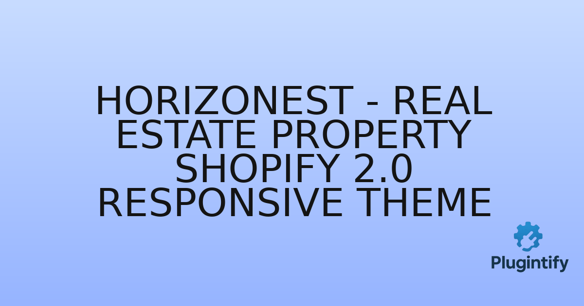 You are currently viewing Horizonest – Real Estate Property Shopify 2.0 Responsive Theme