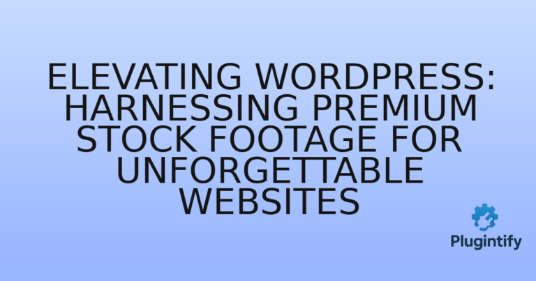 Read more about the article Elevating WordPress: Harnessing Premium Stock Footage for Unforgettable Websites