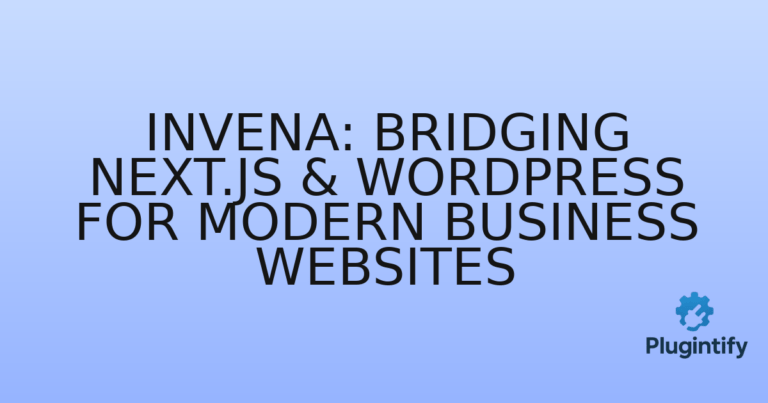 Read more about the article Invena: Bridging Next.js & WordPress for Modern Business Websites