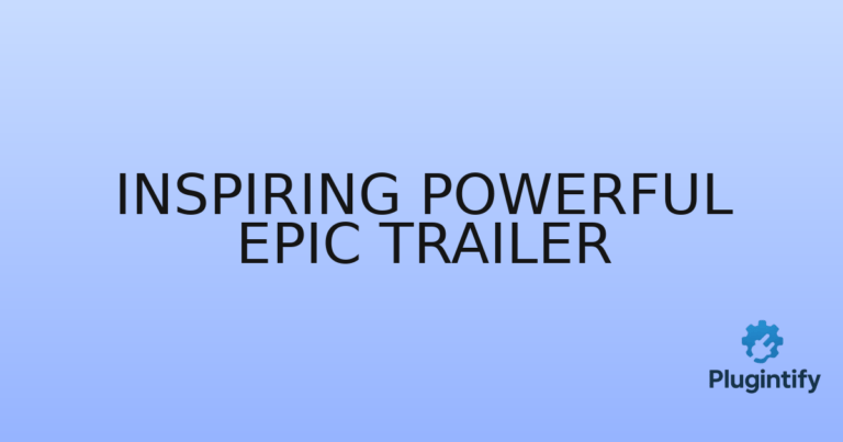 Read more about the article Inspiring Powerful Epic Trailer