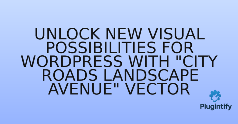Read more about the article Unlock New Visual Possibilities for WordPress with “City Roads Landscape Avenue” Vector