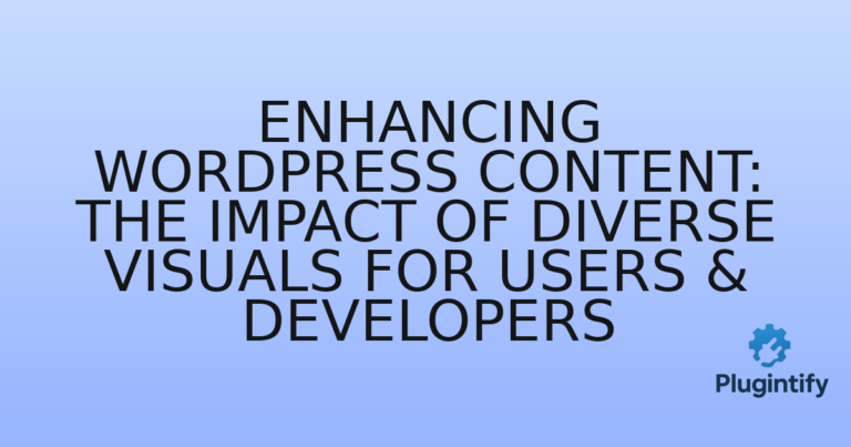 Read more about the article Enhancing WordPress Content: The Impact of Diverse Visuals for Users & Developers
