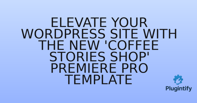 Read more about the article Elevate Your WordPress Site with the New ‘Coffee Stories Shop’ Premiere Pro Template