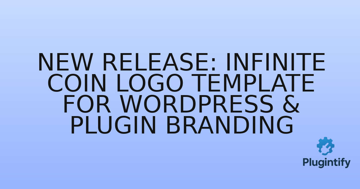 You are currently viewing New Release: Infinite Coin Logo Template for WordPress & Plugin Branding