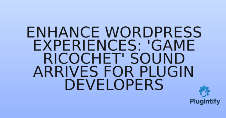 Read more about the article Enhance WordPress Experiences: ‘Game Ricochet’ Sound Arrives for Plugin Developers