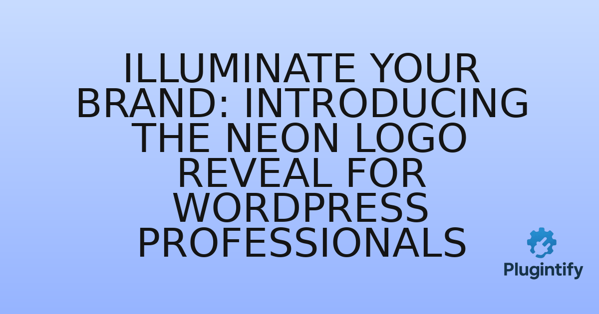 You are currently viewing Illuminate Your Brand: Introducing the Neon Logo Reveal for WordPress Professionals