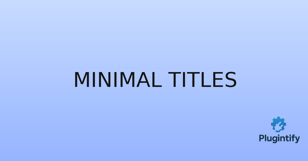 You are currently viewing Minimal Titles