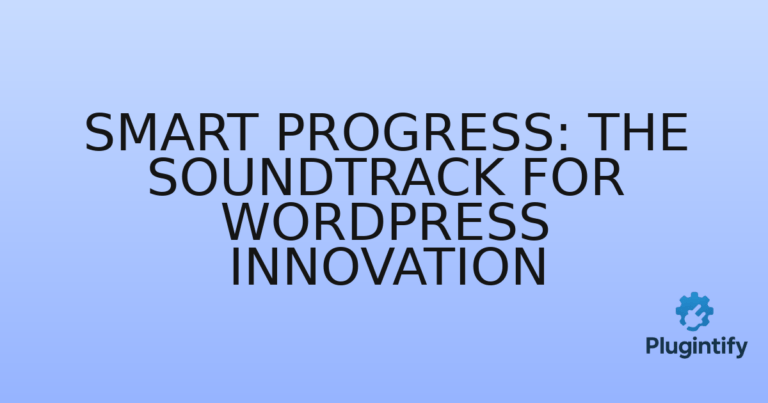 Read more about the article Smart Progress: The Soundtrack for WordPress Innovation