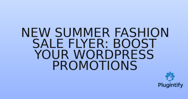 Read more about the article New Summer Fashion Sale Flyer: Boost Your WordPress Promotions