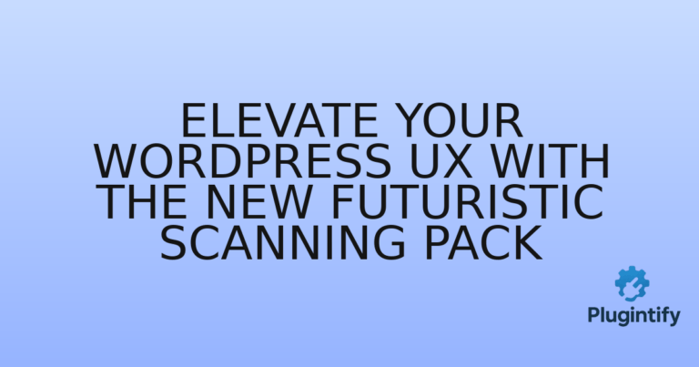 Read more about the article Elevate Your WordPress UX with the New Futuristic Scanning Pack