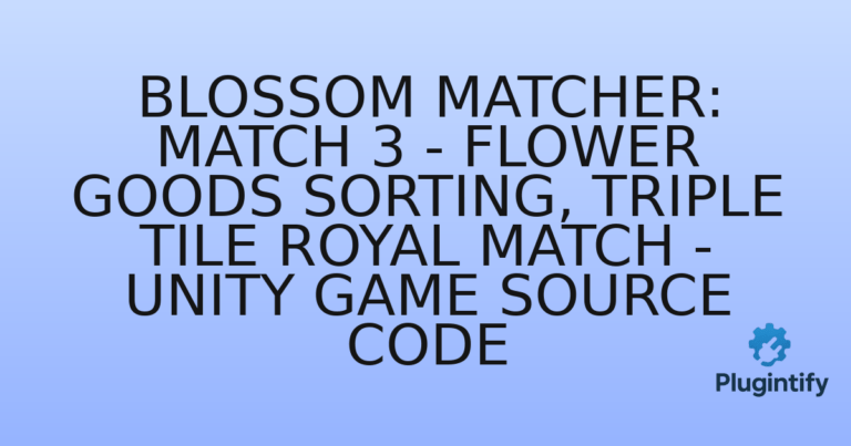 Read more about the article Blossom Matcher: Match 3 – Flower Goods Sorting, Triple Tile Royal Match – Unity Game Source Code