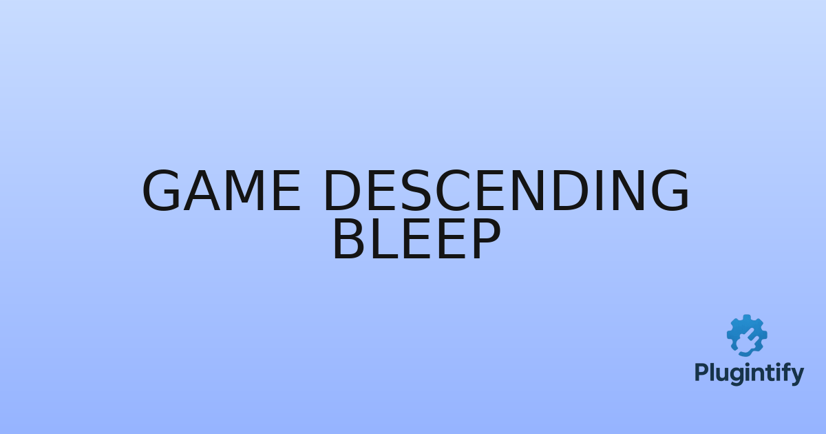 You are currently viewing Game Descending Bleep