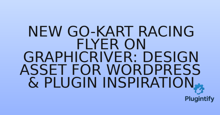 Read more about the article New Go-Kart Racing Flyer on Graphicriver: Design Asset for WordPress & Plugin Inspiration