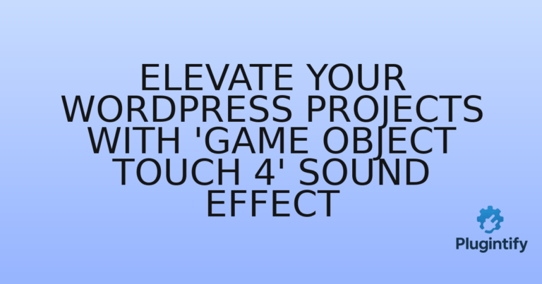 Read more about the article Elevate Your WordPress Projects with ‘Game Object Touch 4’ Sound Effect