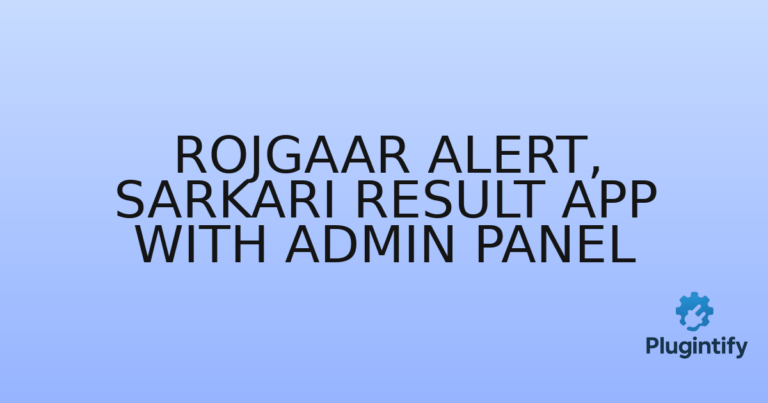 Read more about the article Rojgaar Alert, Sarkari result App with Admin Panel