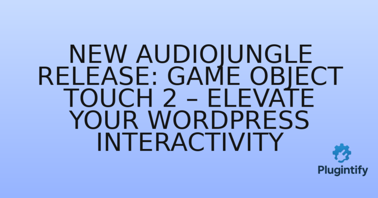 Read more about the article New Audiojungle Release: Game Object Touch 2 – Elevate Your WordPress Interactivity