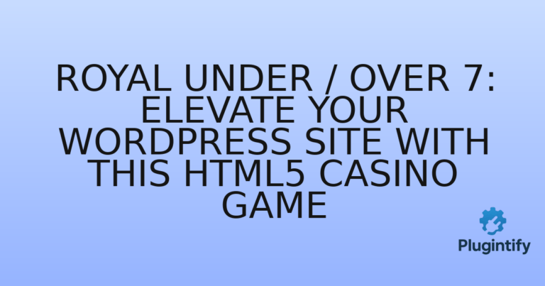 Read more about the article Royal Under / Over 7: Elevate Your WordPress Site with This HTML5 Casino Game