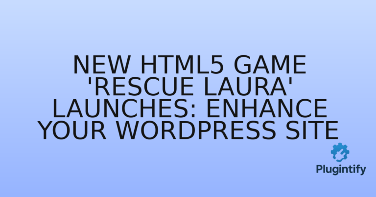 Read more about the article New HTML5 Game ‘Rescue Laura’ Launches: Enhance Your WordPress Site