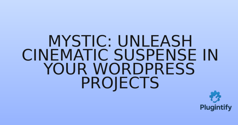 Read more about the article Mystic: Unleash Cinematic Suspense in Your WordPress Projects