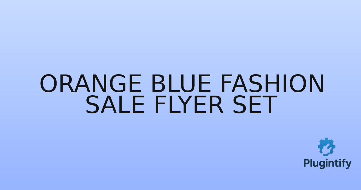 You are currently viewing Orange Blue Fashion Sale Flyer Set