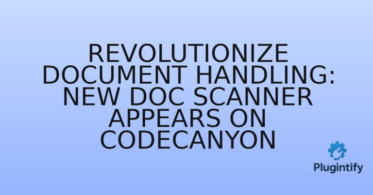 Read more about the article Revolutionize Document Handling: New Doc Scanner Appears on Codecanyon