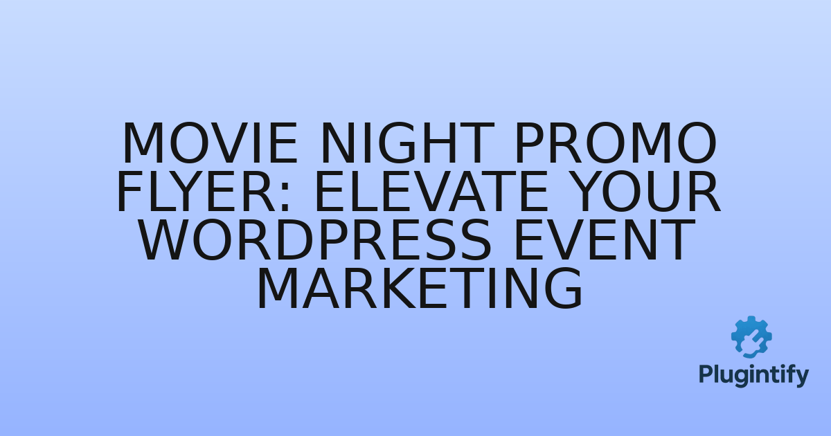 You are currently viewing Movie Night Promo Flyer: Elevate Your WordPress Event Marketing