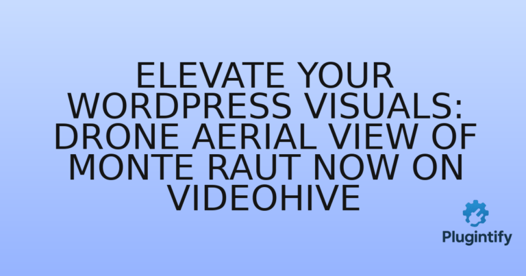 Read more about the article Elevate Your WordPress Visuals: Drone Aerial View of Monte Raut Now on Videohive