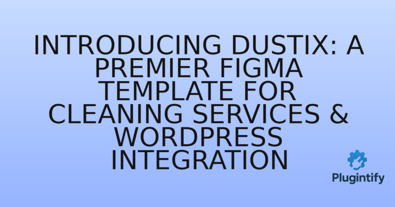 Read more about the article Introducing Dustix: A Premier Figma Template for Cleaning Services & WordPress Integration