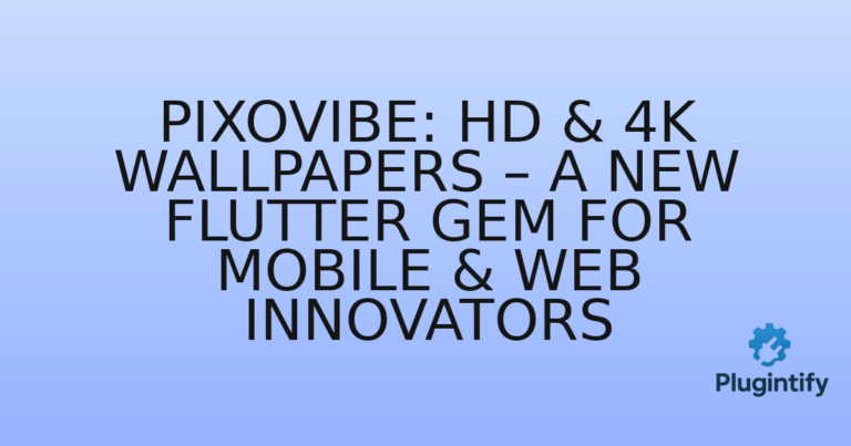 Read more about the article PixoVibe: HD & 4K Wallpapers – A New Flutter Gem for Mobile & Web Innovators