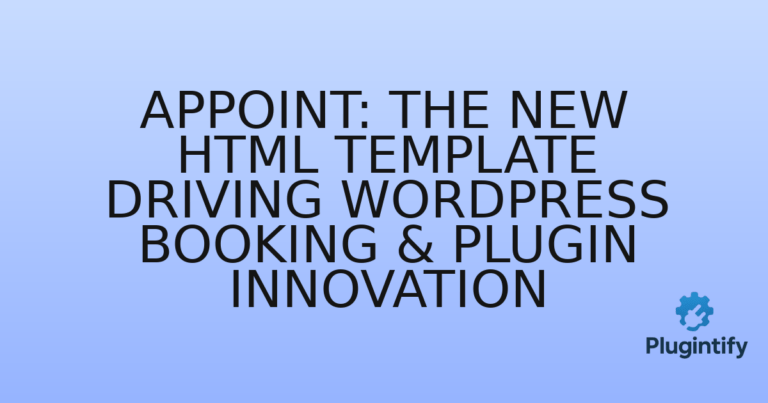 Read more about the article Appoint: The New HTML Template Driving WordPress Booking & Plugin Innovation