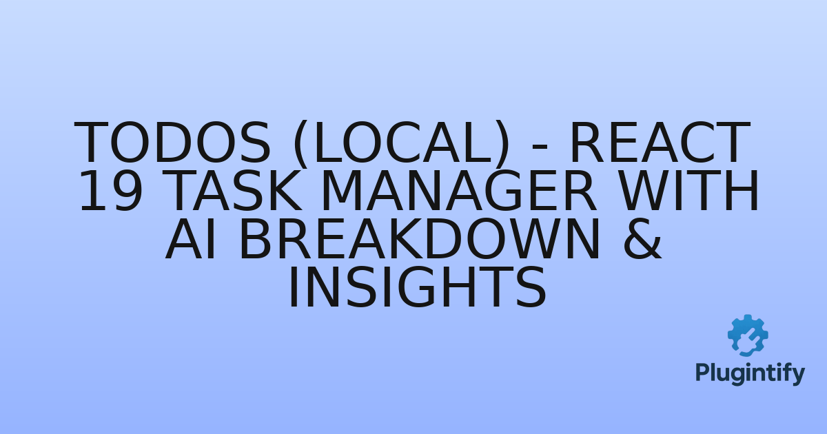 You are currently viewing ToDoS (Local) – React 19 Task Manager with AI Breakdown & Insights
