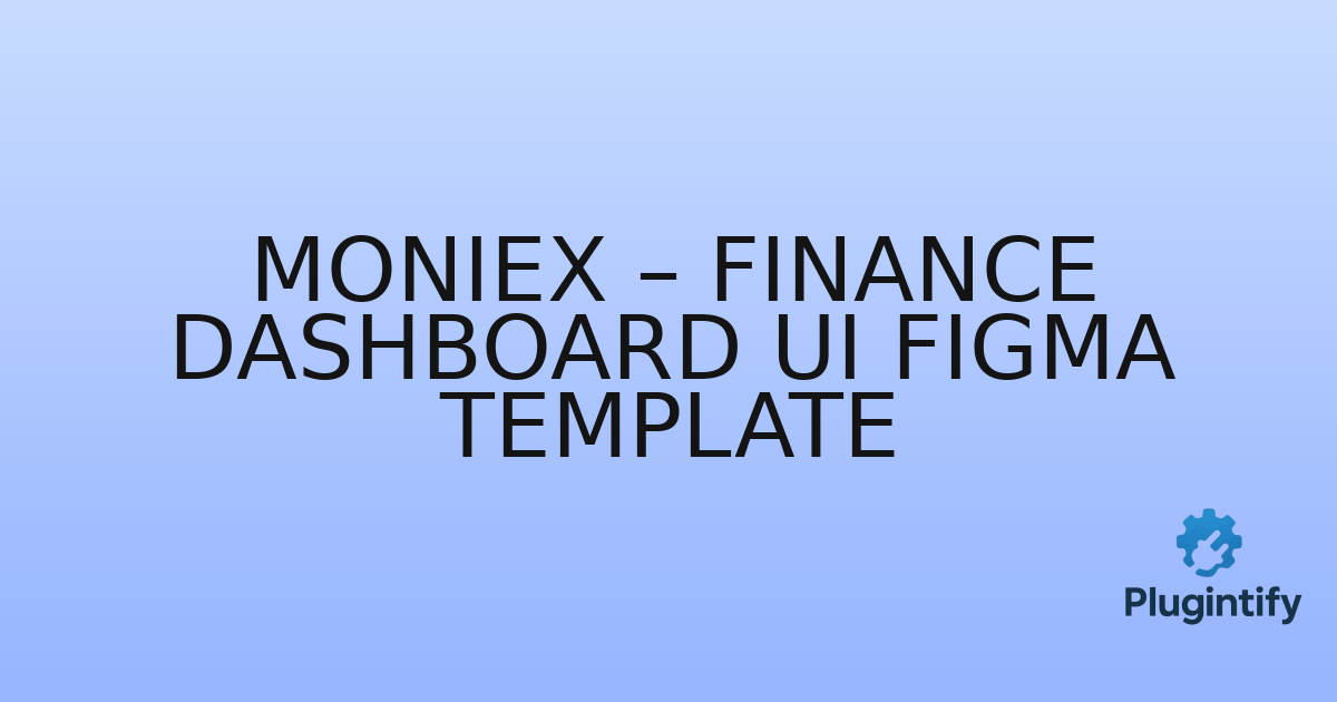 You are currently viewing Moniex – Finance Dashboard UI Figma Template