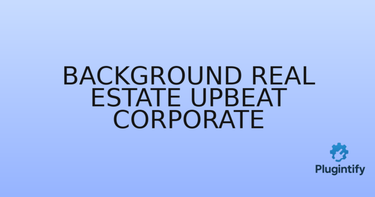 Read more about the article Background Real Estate Upbeat Corporate