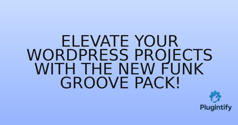 Read more about the article Elevate Your WordPress Projects with the New Funk Groove Pack!
