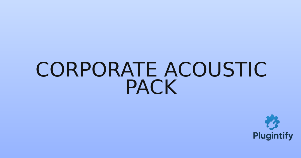 You are currently viewing Corporate Acoustic Pack