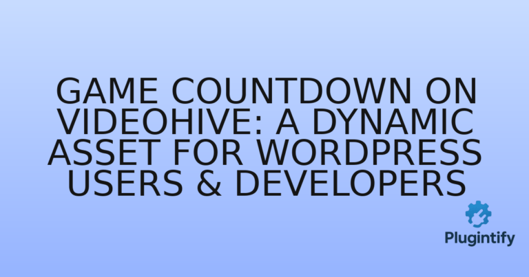 Read more about the article Game Countdown on Videohive: A Dynamic Asset for WordPress Users & Developers