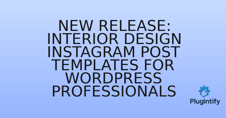 Read more about the article New Release: Interior Design Instagram Post Templates for WordPress Professionals