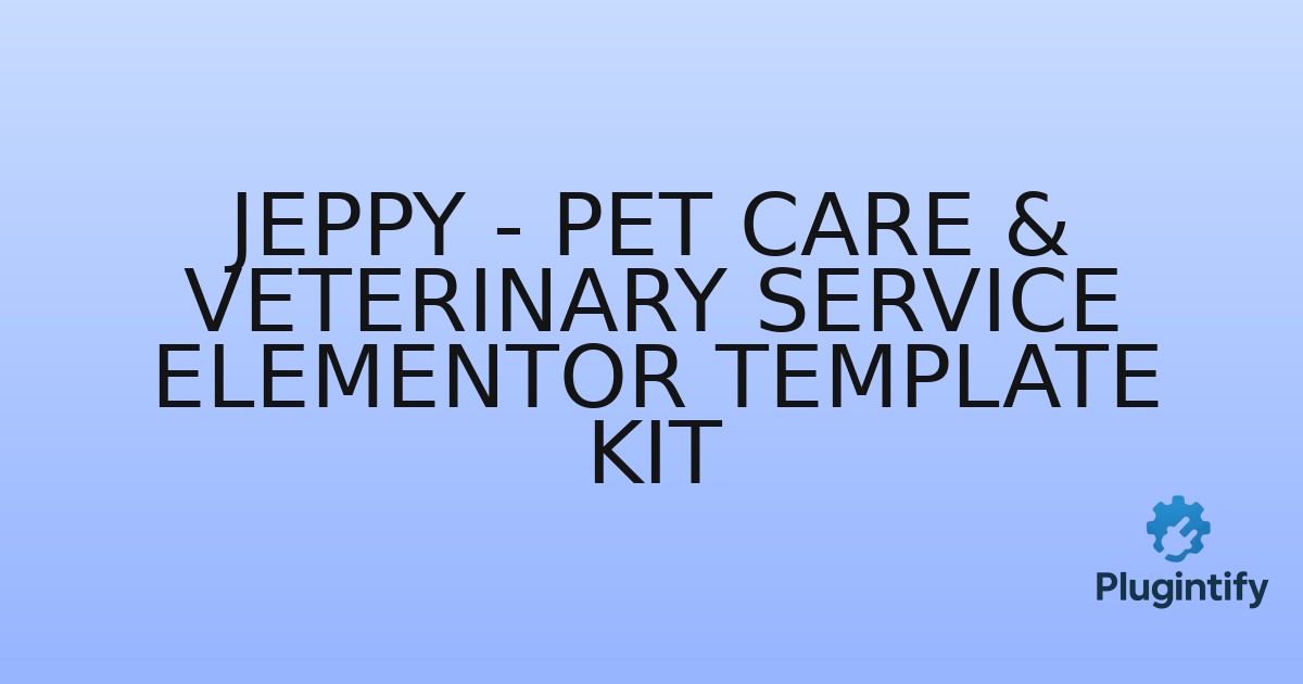 You are currently viewing Jeppy – Pet Care & Veterinary Service Elementor Template Kit