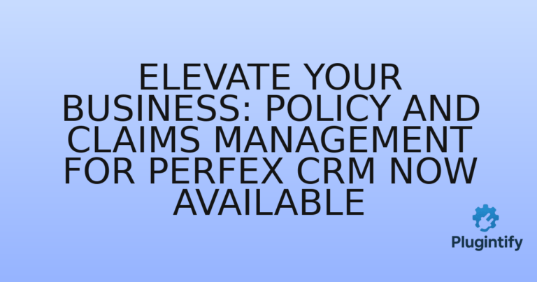 Read more about the article Elevate Your Business: Policy and Claims Management for Perfex CRM Now Available