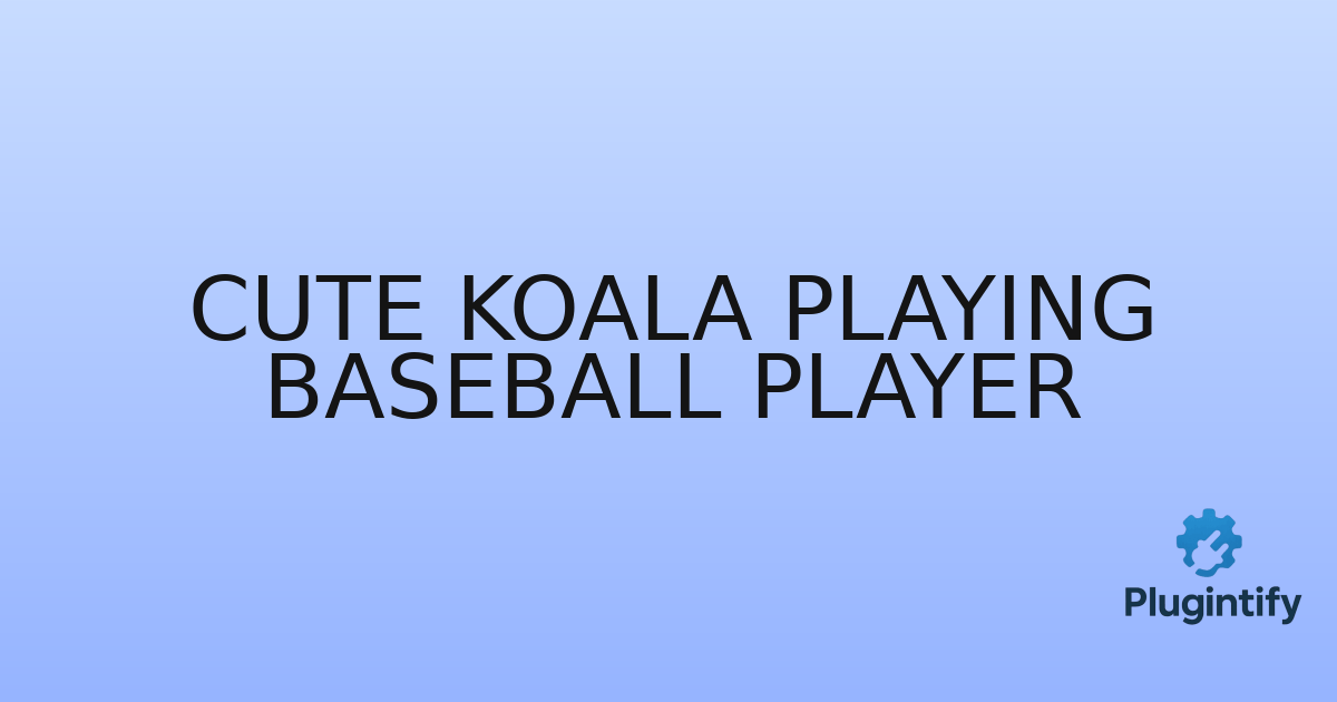 You are currently viewing Cute Koala Playing Baseball Player