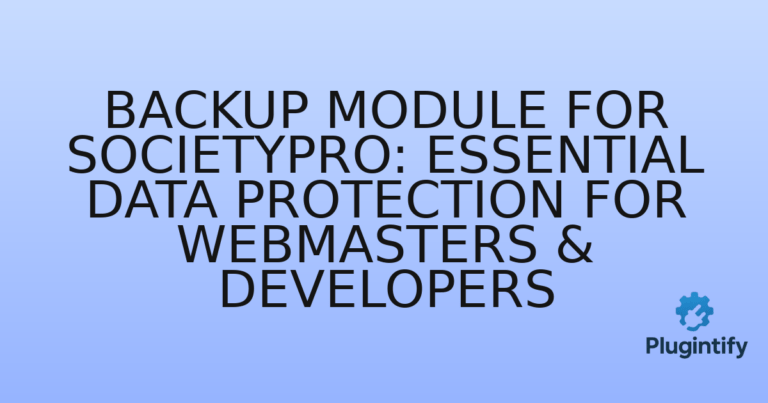 Read more about the article Backup Module for SocietyPro: Essential Data Protection for Webmasters & Developers