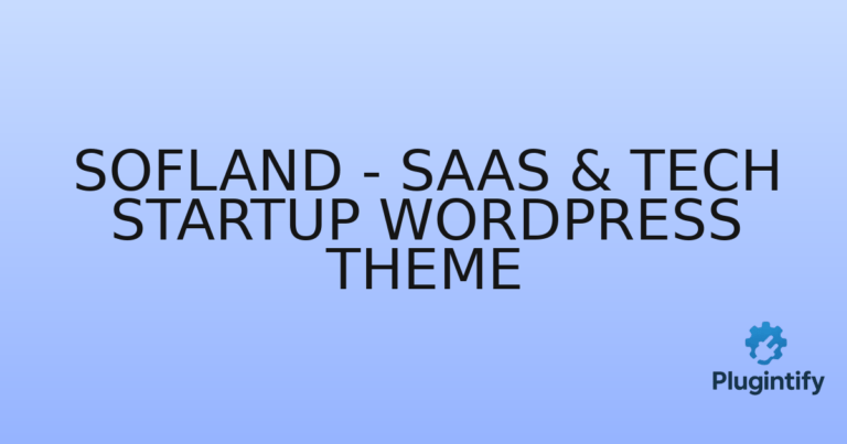 Read more about the article Sofland – SaaS & Tech Startup WordPress Theme